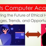 Navigating the Future of Ethical Hacking Challenges, Trends, and Opportunities