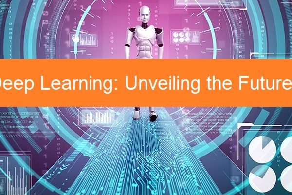 Understanding Deep Learning Unveiling the Future and Integration