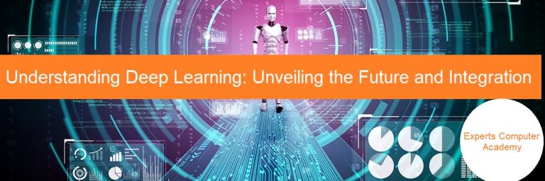 Understanding Deep Learning Unveiling the Future and Integration